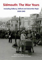 Sidmouth: The War Years 1939 to 1945